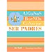 ALGUNOS BUENOS CONSEJOS. SER PADRE