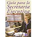 GU�A PARA LA SECRETARIA EJECUTIVA:MANUAL DE EDUCACI�N ESCRITA Y ATENCI�N TELEF�NICA EN LA EMPRESA