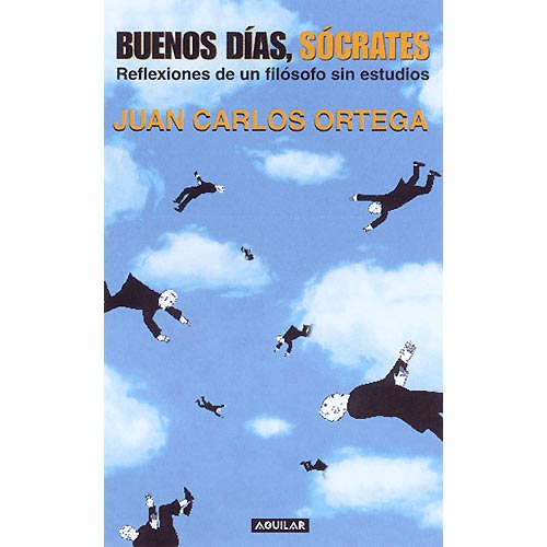 Juan Carlos Ortega. Buenos d�as S�crates