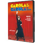 Carola de día, Carola de noche