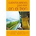 CUENTOS BREVES PARA LEER EN EL TREN