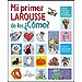 MI PRIMER LAROUSSE DE LOS�C�MO?