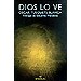 DIOS LO VE