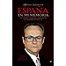 ESPA�A EN MI MEMORIA: UNA CR�NICA COTIDIANA Y SENTIMENTAL DE LA ESPA�A DEL SIGLO XX