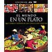 EL MUNDO EN UN PLATO
