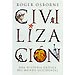 CIVILIZACI�N: UNA HISTORIA CR�TICA DEL MUNDO OCCIDENTAL