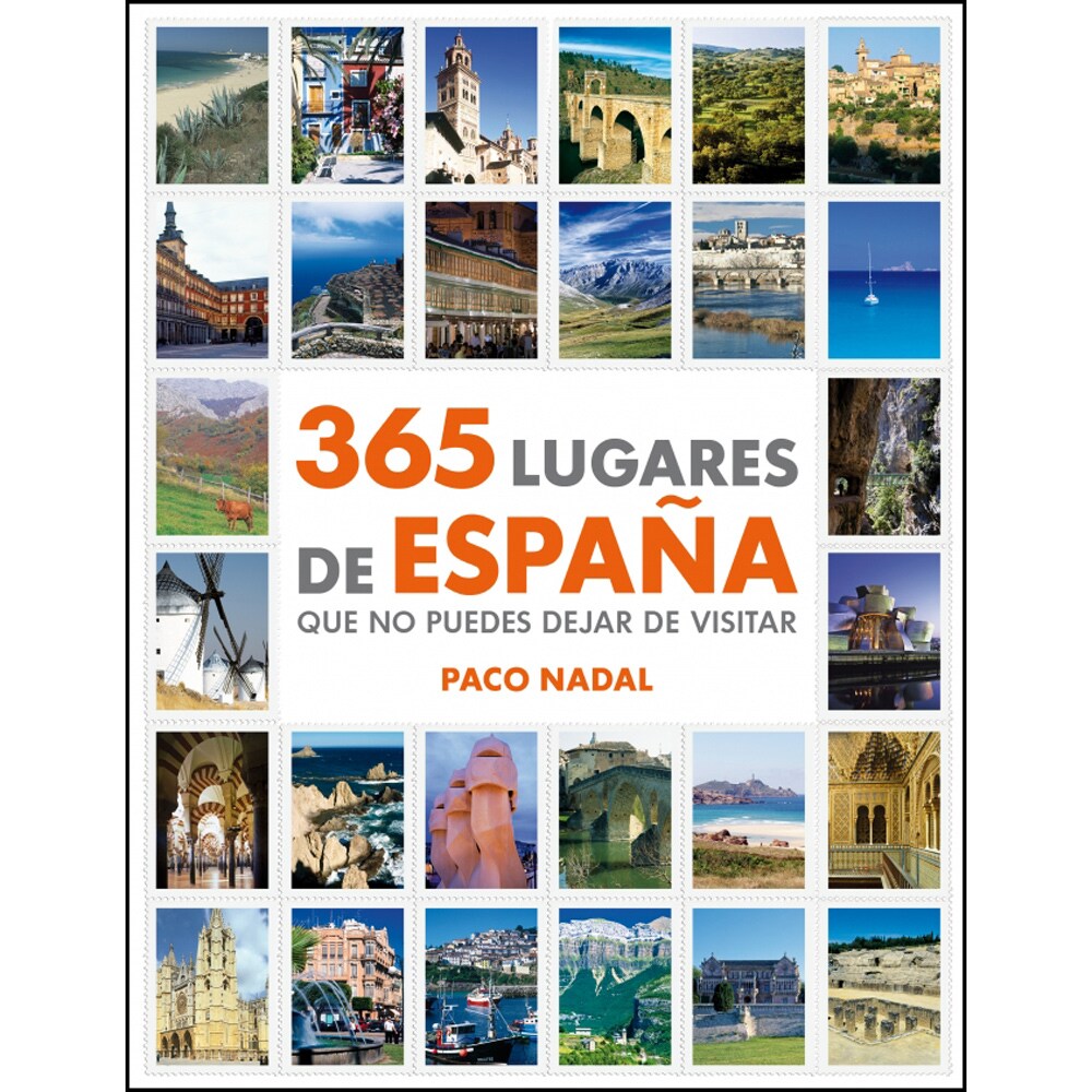 365 LUGARES DE ESPA�A QUE NO PUEDES DEJAR DE VISITAR
