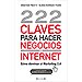 222 CLAVES PARA HACER NEGOCIOS EN INTERNET: CÓMO DOMINAR EL MARKETING 2.0