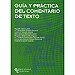 GUÍA Y PRÁCTICA DEL COMENTARIO DE TEXTO