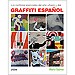 LOS NOMBRES ESENCIALES DEL ARTE URBANO Y DEL GRAFFITI ESPAÑOL