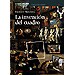 LA INVENCIÓN DEL CUADRO: ARTE, ARTÍFICES Y ARTIFICIOS EN LOS ORÍGENES DE LA PINTURA