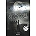 GUARDIANES DE LA NOCHE