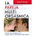 LA PAREJA MULTIORGÁSMICA