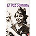 LA VOZ DORMIDA