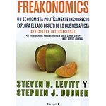 Freakonomics - Steven D. Levitt y Stephen J. Dubner