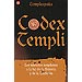 Historia y Arte - CODEX TEMPLI : LOS MISTERIOS TEMPLARIOS A LA LUZ DE LA HISTORIA Y DE LA TRADICI�N