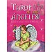 TAROT DE LOSÁNGELES. CONOCER EL FUTURO A TRAVES DE 78 CARTAS