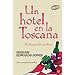 UN HOTEL EN LA TOSCANA
