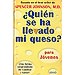 QUIÉN SE HA LLEVADO MI QUESO? PARA JÓVENES