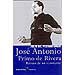 JOS� ANTONIO PRIMO DE RIVERA: RETRATO DE UN VISIONARIO