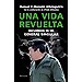UNA VIDA REVUELTA: RECUERDOS DE UN GENERAL SINGULAR