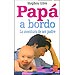 PAPÁ A BORDO: LA AVENTURA DE SER PADRE