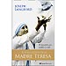 EL FUEGO SECRETO DE LA MADRE TERESA
