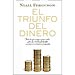 EL TRIUNFO DEL DINERO
