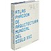 ATLAS PHAIDON DE ARQUITECTURA MUNDIAL DEL SIGLO XXI