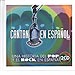 Pop / rock latino - Cantan en espa�ol. Una historia del Pop y el Rock en Espa�a