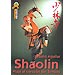 SHAOLIN: VIAJE AL CORAZÓN DEL TEMPLO