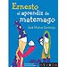 Infantil y Juvenil - ERNESTO. APRENDIZ DE MATEMAGO
