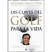 LAS CLAVES DEL GOLF PARA LA VIDA