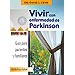 VIVIR CON ENFERMEDAD DE PARKINSON: GU�A PARA PACIENTES Y FAMILIARES