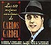 Las 60 mejores canciones de Carlos Gardel