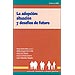 Ciencias - LA ADOPCI�N: SITUACI�N Y DESAF�OS DE FUTURO