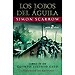 LOS LOBOS DEL�GUILA: LIBRO IV DE QUINTO LICINIO CATO