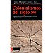 COLONIALISMOS DEL SIGLO XXI: NEGOCIOS EXTRACTIVOS Y DEFENSA DEL TERRITORIO EN AMÉRICA LATINA