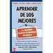 APRENDER DE LOS MEJORES: 16 LECCIONES DE �XITO DE EMPRESAS ESPA�OLAS