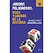 JUEGOS PELIGROSOS: USOS Y ABUSOS DE LA HISTORIA