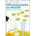100 RESTAURANTES EN MADRID DONDE RESERVAR MESA