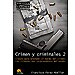 CR�MEN Y CRIMINALES II: CLAVES PARA ENTENDER EL MUNDO DEL CR�MEN. LOS CR�MENES MAS SORPRENDENTES