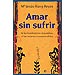 AMAR SIN SUFRIR: NI LOS HOMBRES SON IMPOSIBLES, NI LAS MUJERES INCOMPRENSIBLES