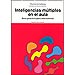 INTELIGENCIAS MÚLTIPLES EN EL AULA: GUÍA PRÁCTICA PARA EDUCADORES