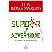 SUPERAR LA ADVERSIDAD: EL PODER DE LA RESILIENCIA
