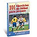 101 EJERCICIOS DE F�TBOL PARA J�VENES. DE 12 A 16 A�OS