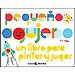 PEQUEÑO AGUJERO: UN LIBRO PARA JUGAR Y DIBUJAR