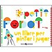 PETIT FORAT: UN LLIBRE PER JUGAR I DIBUIXAR