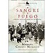 A SANGRE Y FUEGO: HÉROES, BESTIAS Y MÁRTIRES DE ESPAÑA