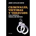 CRIMINALES, VÍCTIMAS Y VERDUGOS: LA CRÓNICA NEGRA DE LA ESPAÑA DE FRANCO